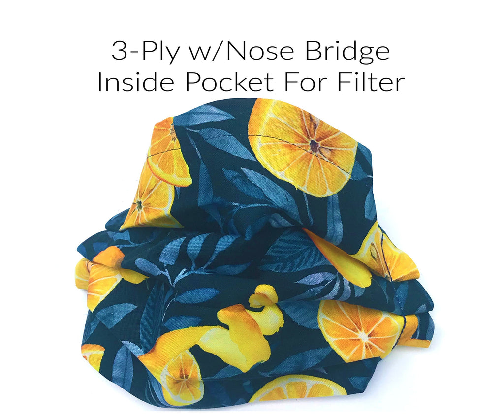 When Life Gives You Lemons Face Mask | Fitted-3 Ply-100% Cotton-Adjustable Nose Wire-Interior Filter Pocket-Adjustable Straps